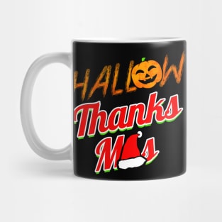 Hallow Thanks Mas Pumpkin Christmas Halloween Hallowxmas Mug